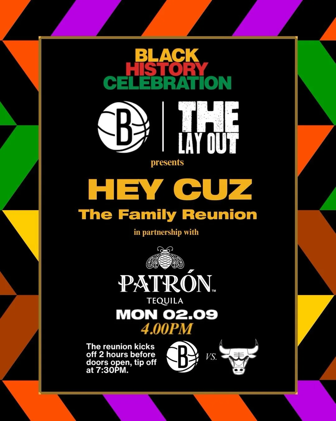 Hey Cuz! You coming to the reunion or what?

On February 9, starting at 4PM, the Brooklyn Nets and The Lay Out, in partnership with PATR&Oacute;N Tequila, are celebrating Black History Month by hosting a family reunion. Its all kicking off 2 hours be