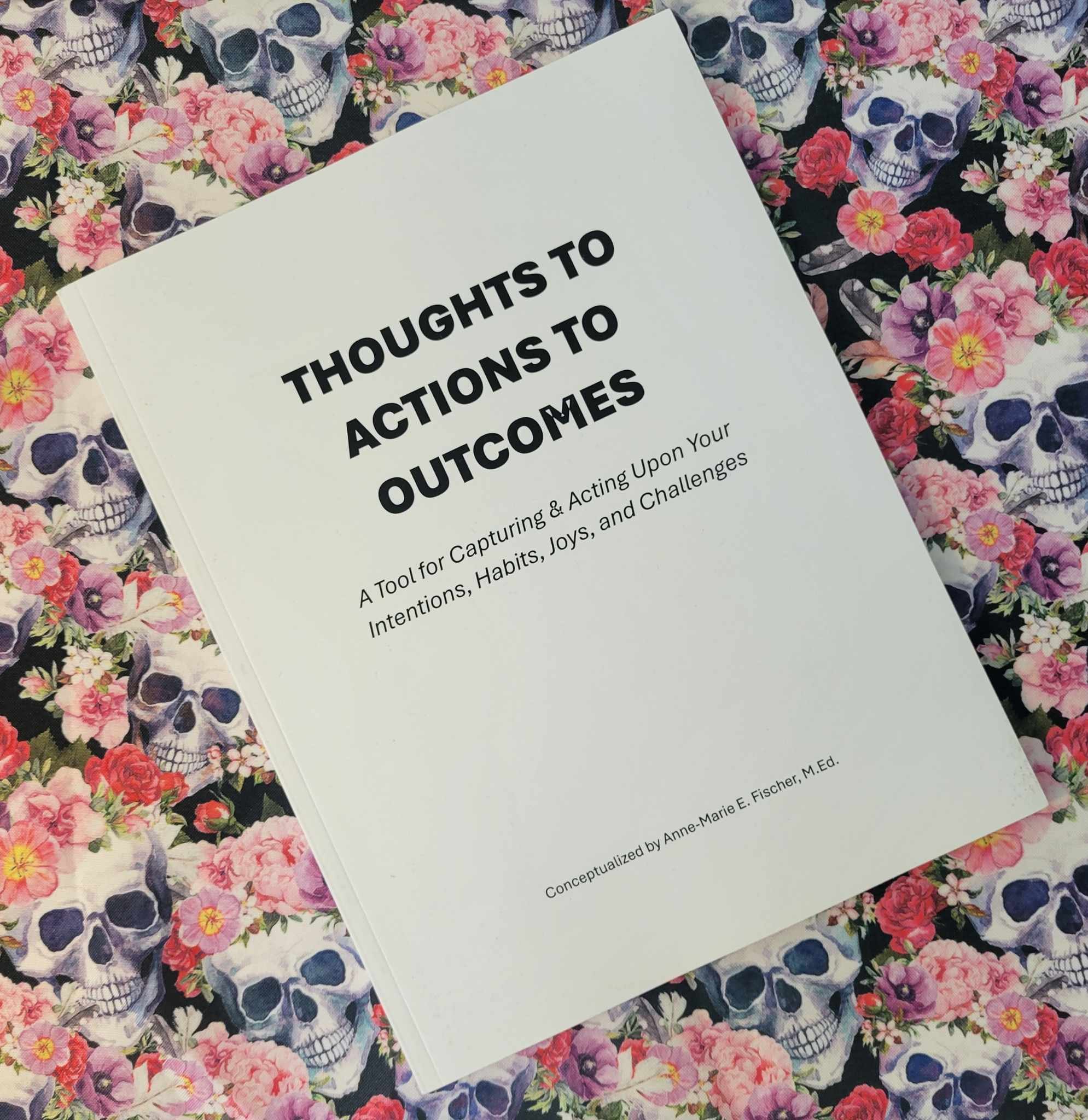 Thoughts to Actions to Outcomes: Anne-Marie’s Planning Tool is Now Available for Purchase