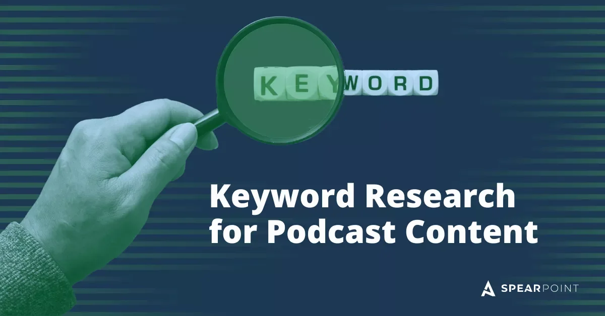 Keyword research for podcast content, a core strategy in SEO for podcasts, shown with a magnifying glass over keywords.