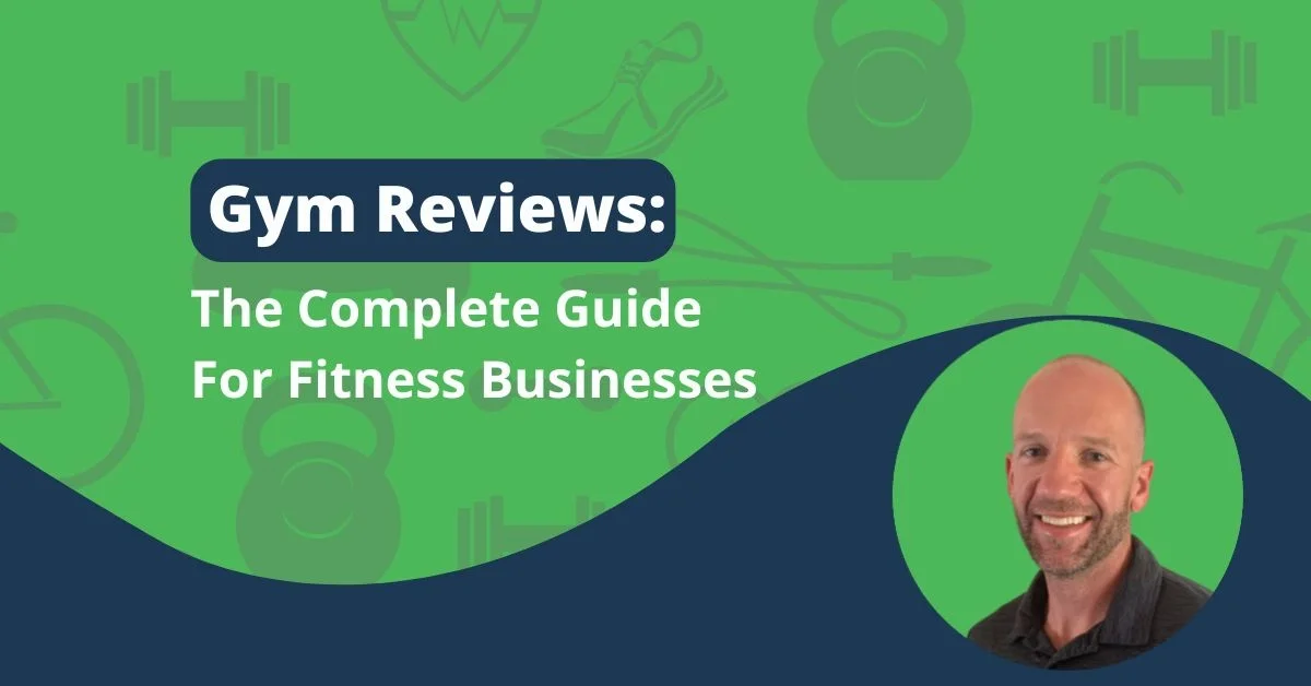 How To Generate Gym Reviews: The Complete Guide For Fitness Businesses