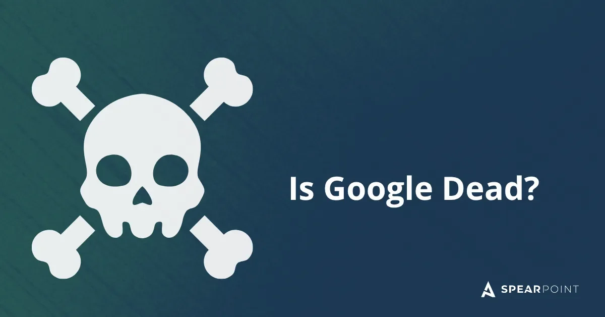 Is Google Dead?