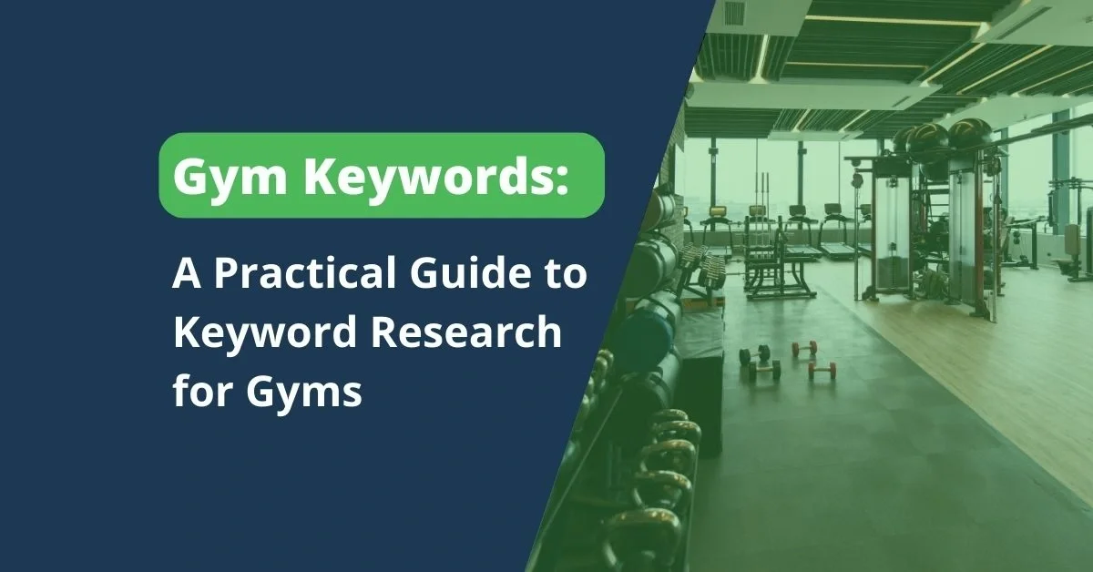 A Practical Guide to Keyword Research for Gyms