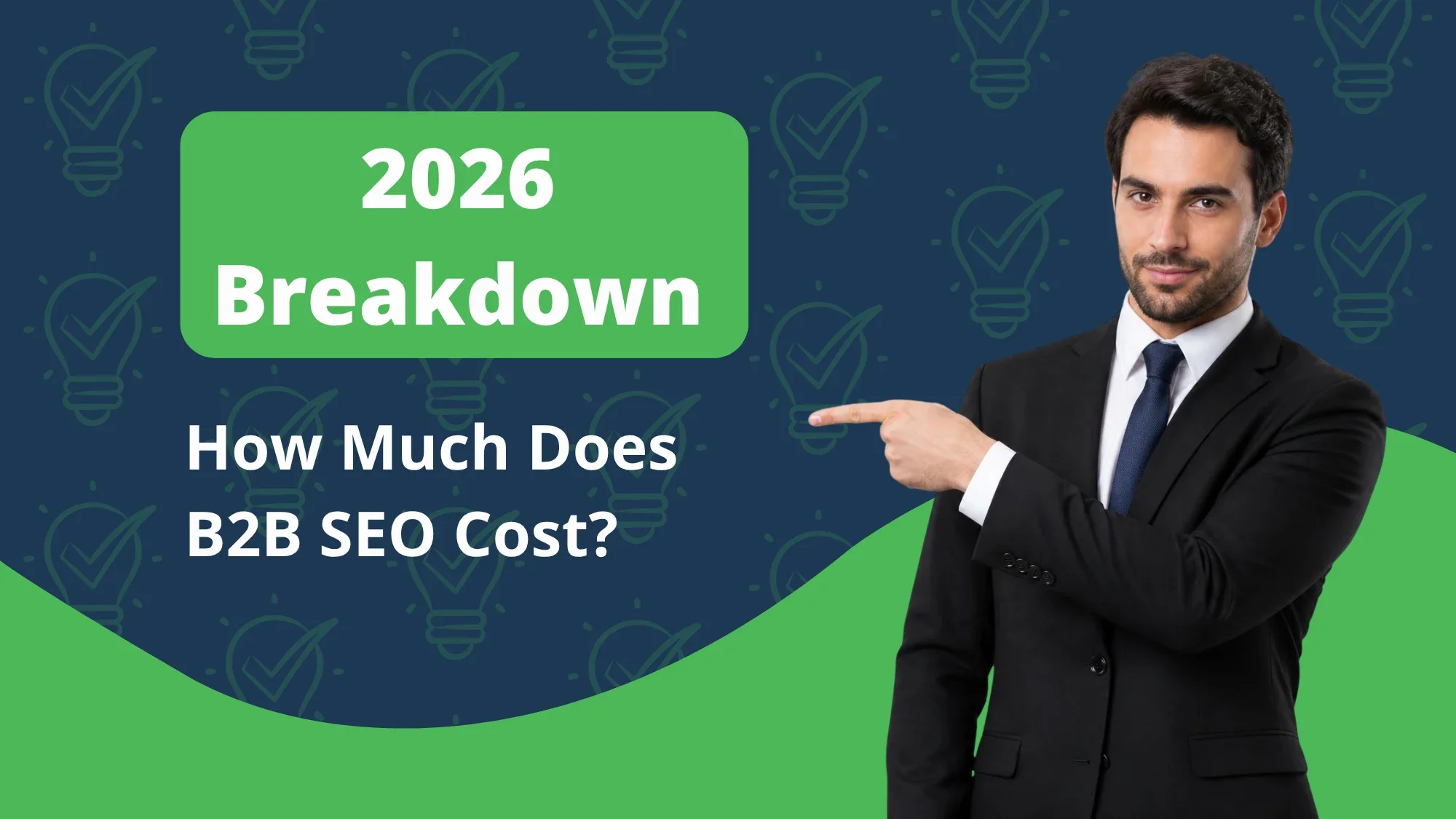 A man in a suit pointing toward the title "2026 Breakdown: How Much Does B2B SEO Cost?"
