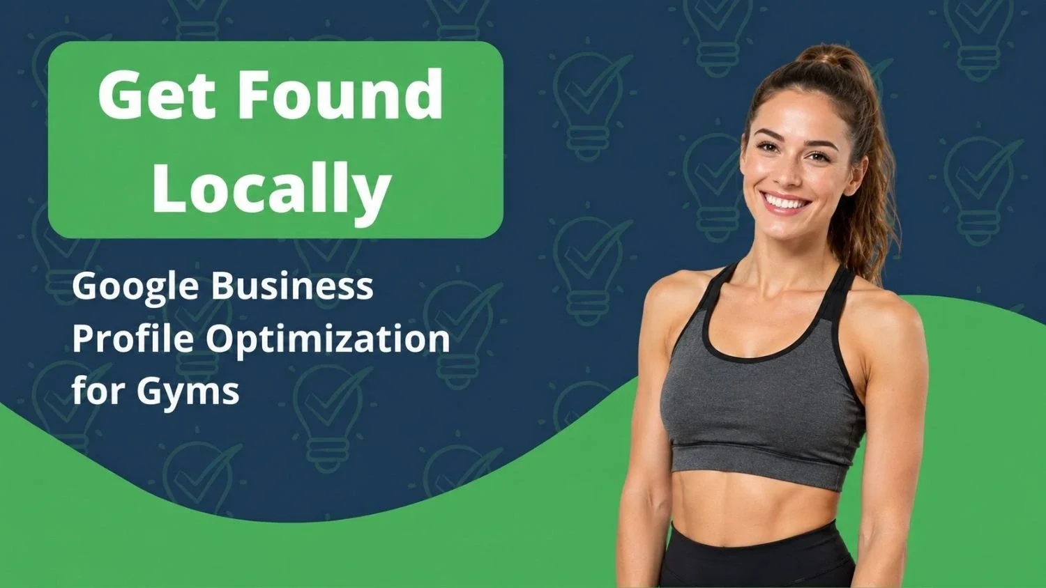 Smiling woman pointing to "Get Found Locally" text on a Google Business Profile optimization for gyms header graphic.