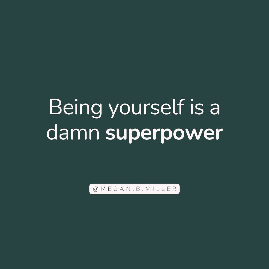 Being yourself is your damn superpower! 💪✨ 

These are words I needed to hear for so long &amp; want to share them with you, my friend. 

If it feels right to you, the only guiding light you needs regardless of who else can it. 

Having the courage 