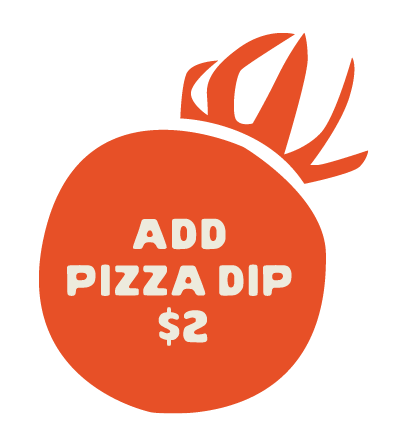 Add pizza dip for $2