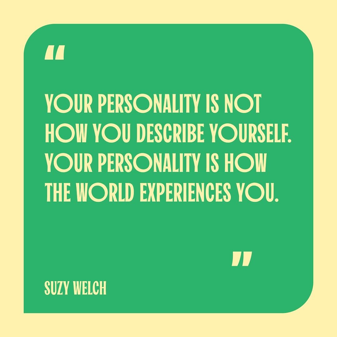 What&rsquo;s your personality? That&rsquo;s easy. I&rsquo;m kind, I&rsquo;m funny, I&rsquo;m generous. 

Hmm, MAYBE. Because the truth is, your personality is not what you tell the world about yourself. Your personality is how the world experiences y