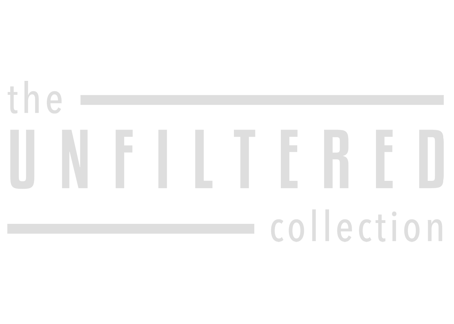 The Unfiltered Collection