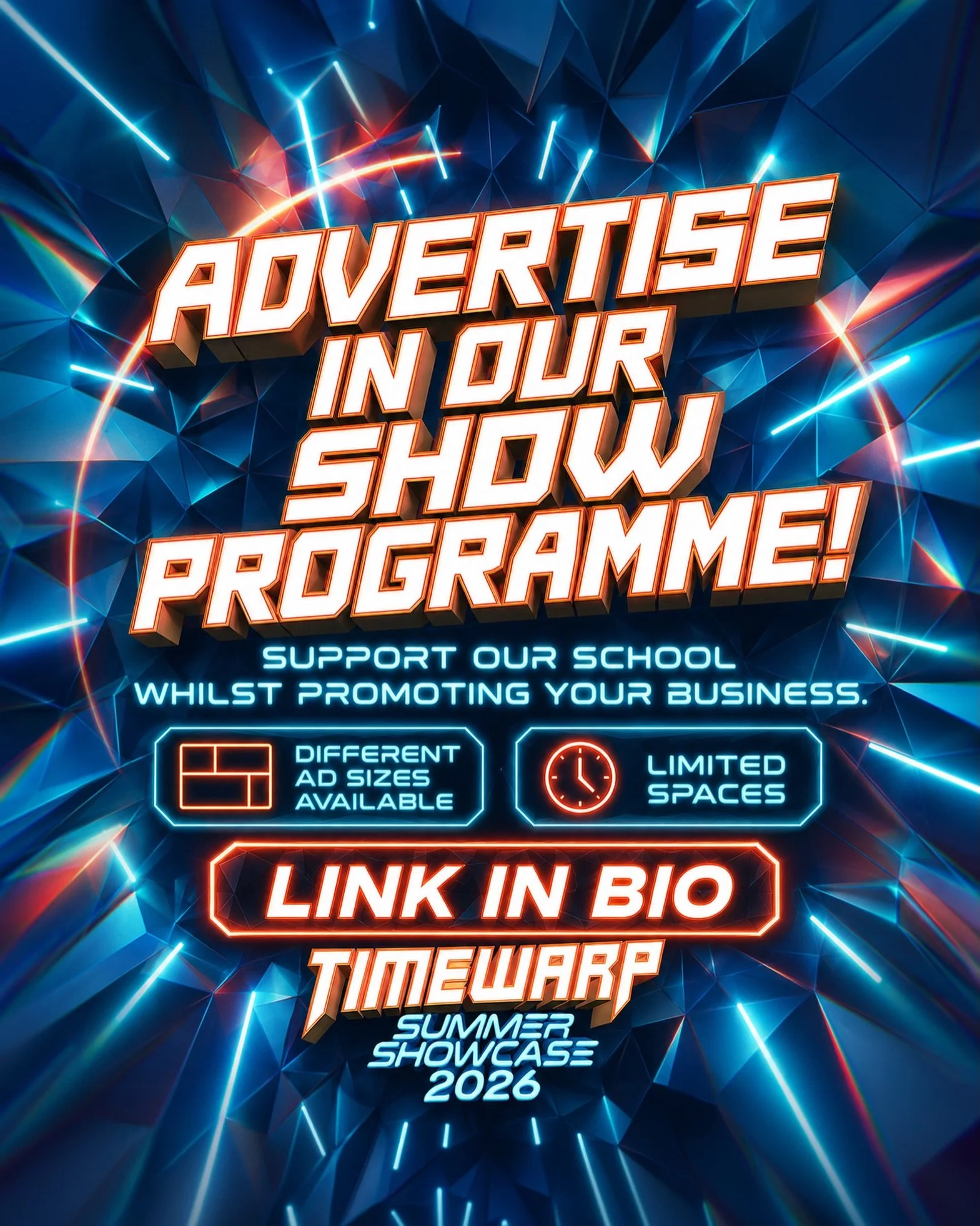 📣 ADVERTISE IN OUR SHOW PROGRAMME! 📣

We&rsquo;re inviting local businesses to be part of TIMEWARP: Summer Showcase 2026 by advertising in our official show programme.

It&rsquo;s a brilliant way to support our school whilst promoting your business