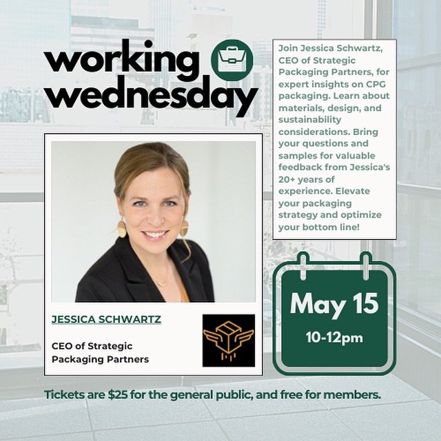 Join us for our next Working Wednesday on May 15th from 10am-12pm, where we&rsquo;ll delve into the world of Packaging in CPG!

Learn from Jessica Schwartz, CEO of Strategic Packaging Partners, as she shares invaluable insights on materials, design, 