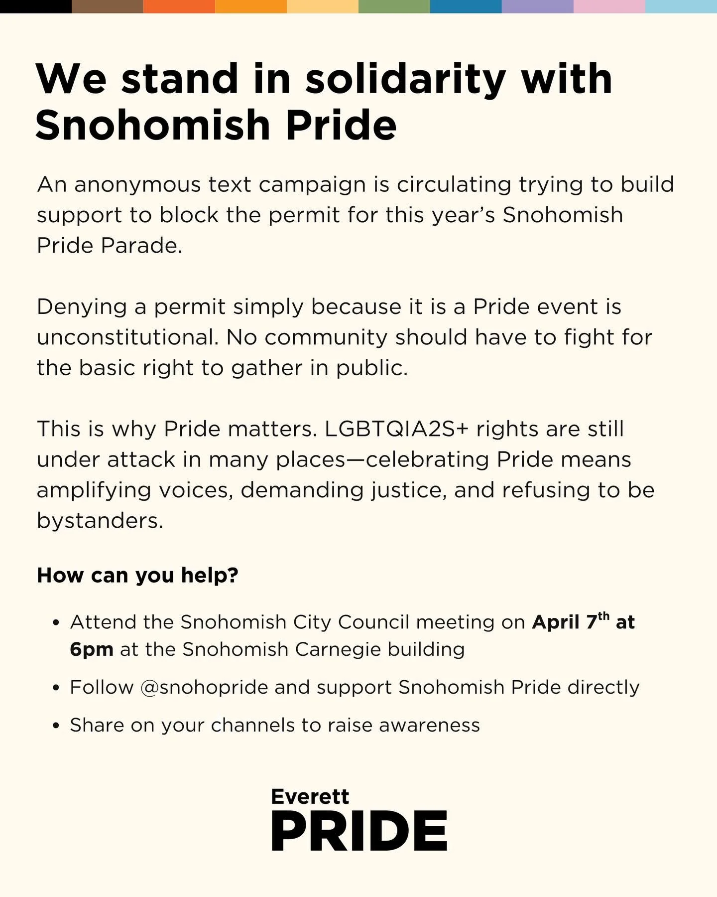 Everett Pride stands in solidarity with Snohomish Pride. An anonymous text campaign is circulating trying to build support to block the permit for this year&rsquo;s Snohomish Pride Parade.

Denying a permit simply because it is a Pride event is uncon