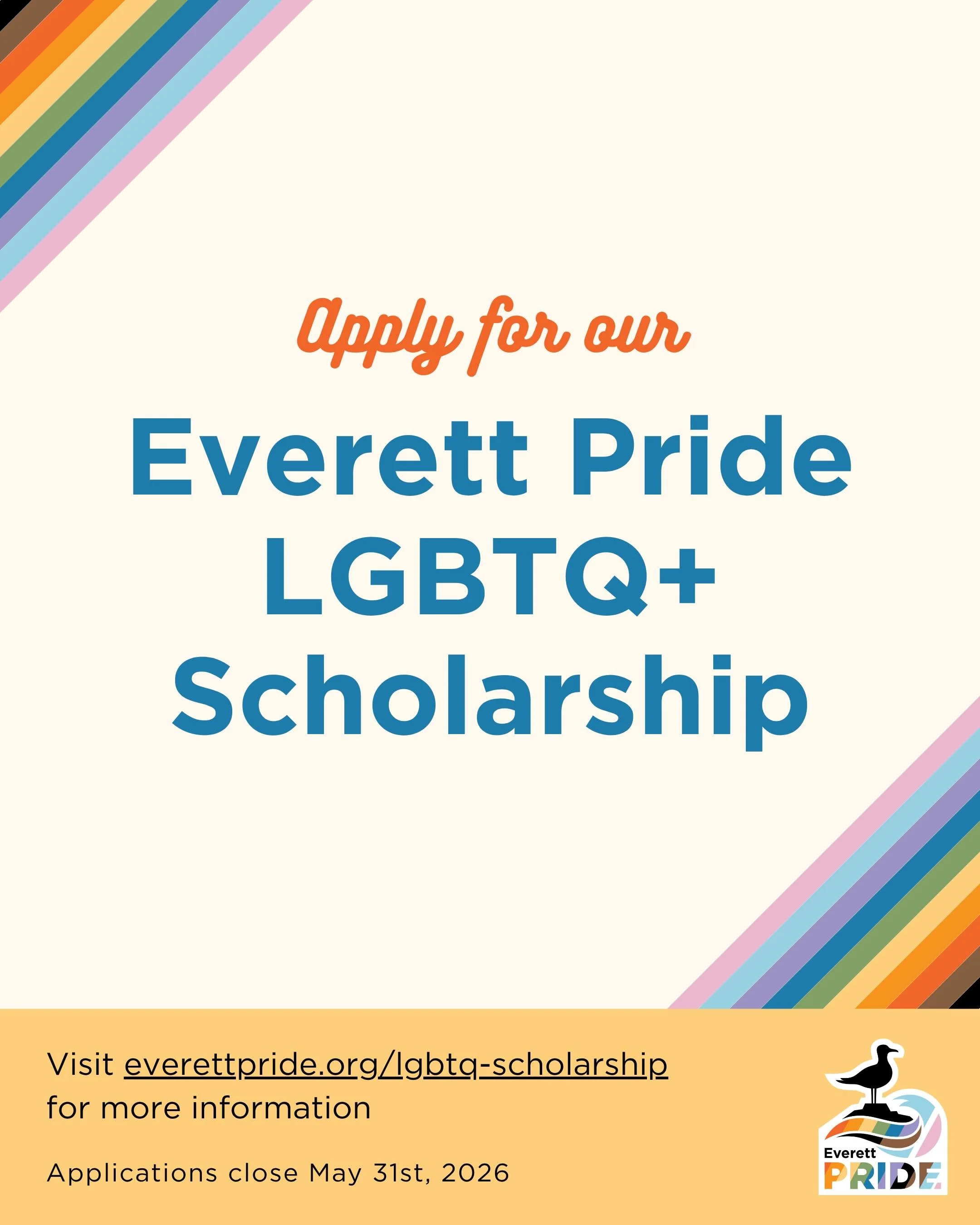 Apply for our 2026 scholarship! 🌈🎓

Our scholarship program supports LGBTQ+ students in the Everett community who are leaders in their own lives, their home communities, their high schools, their workplaces, or our movements for justice.

Applicant