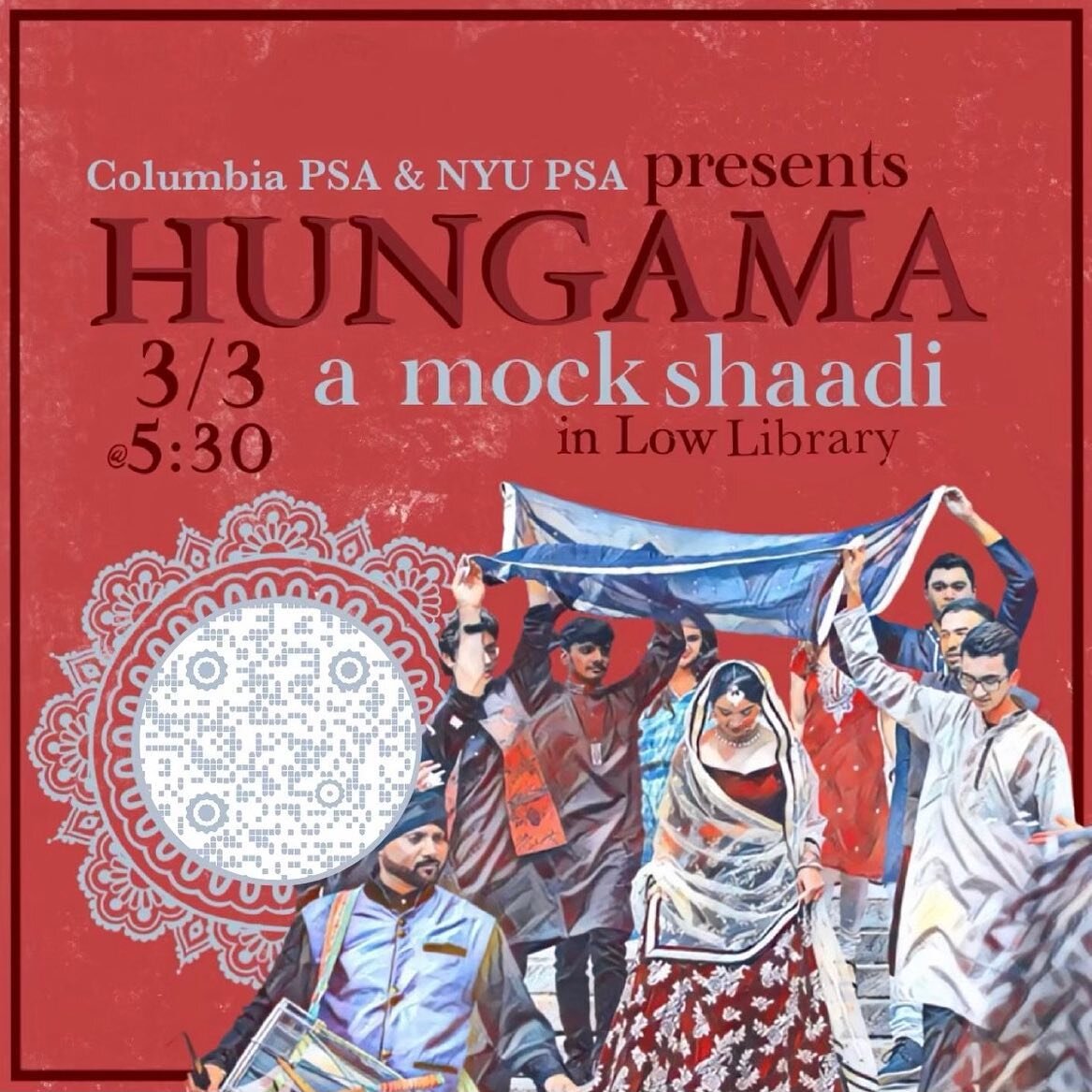 HUNGAMA IS BACK!!!

Join us for our yearly NYU x Columbia mock shaadi!! We are pleased to host you on March 3 in Low Rotunda. RSVP using the QR Code for an unforgettable night of food, performances, and dancing! Seats are limited so sign up ASAP!