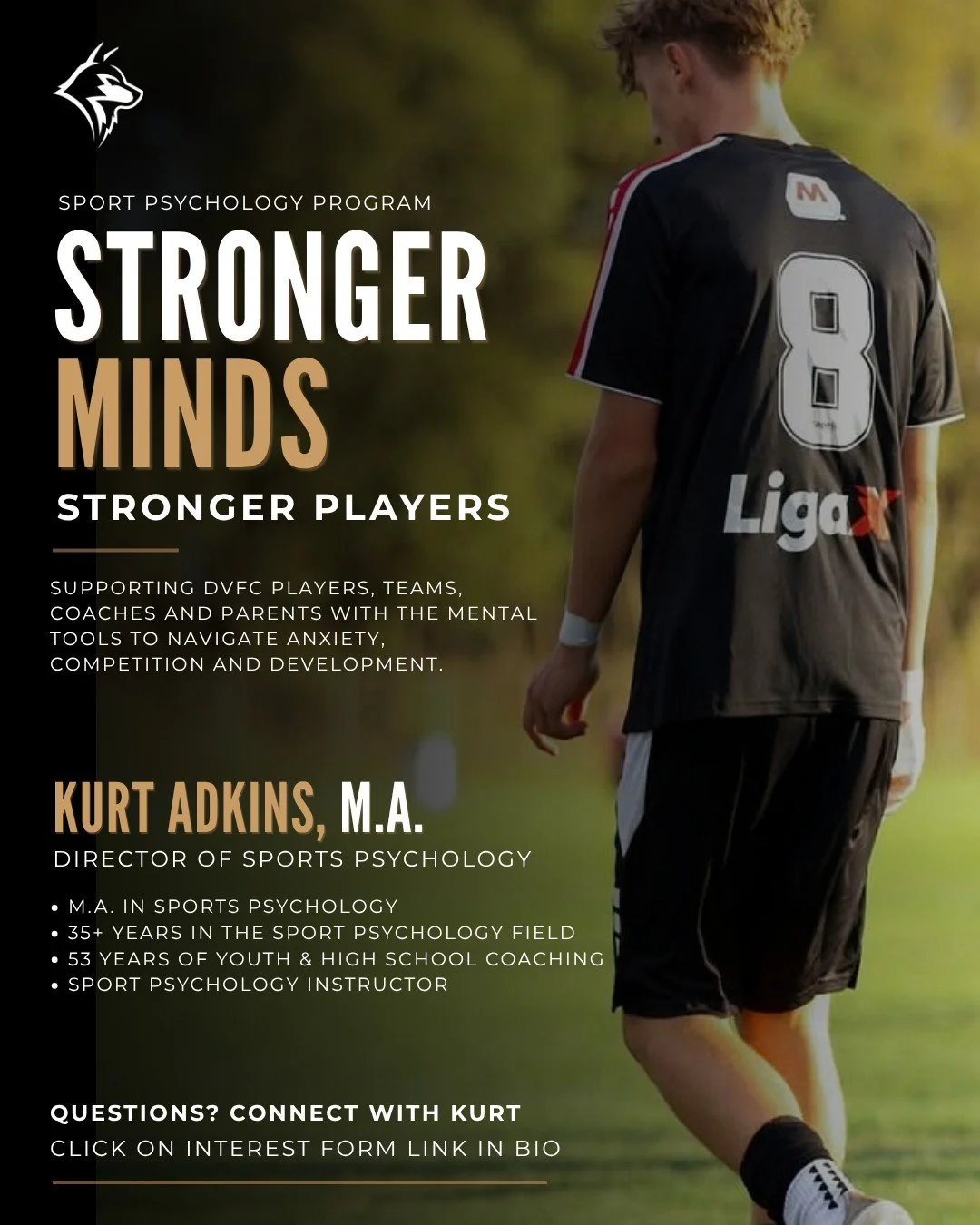 Stronger minds. Stronger players. 🐺

DVFC is proud to offer sport psychology support to our players, parents, and coaches through Kurt Adkins, M.A., Director of Sport Psychology.

From performance anxiety and confidence to team dynamics, mental trai