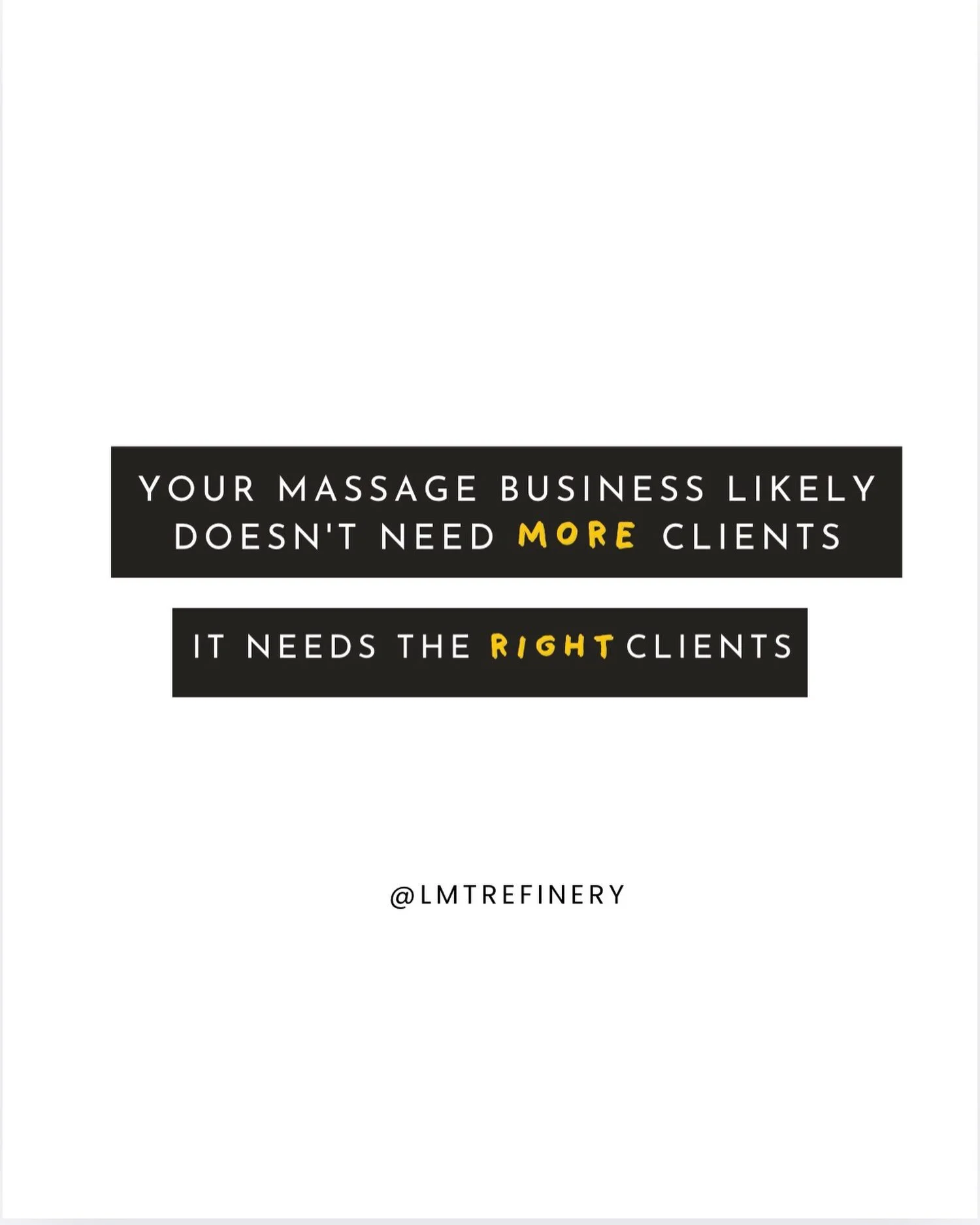 More clients isn&rsquo;t always the answer.

Sometimes the problem is that you&rsquo;re attracting people who aren&rsquo;t a great fit for the work you actually want to be doing.

The right clients value your approach.
They understand your pricing.
T