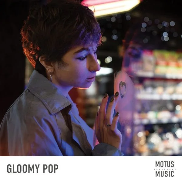   Gloomy Pop     Motus Music 