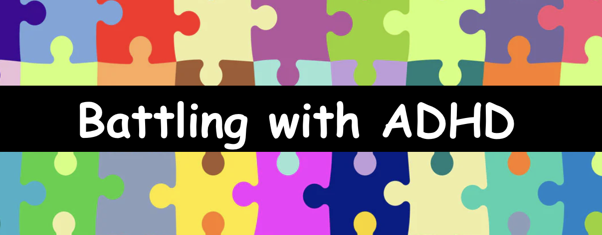 Battling with ADHD