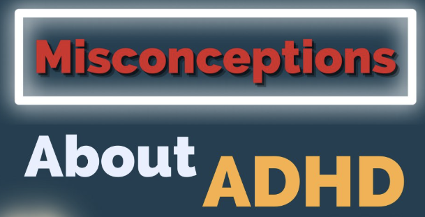 misconceptions about adhd