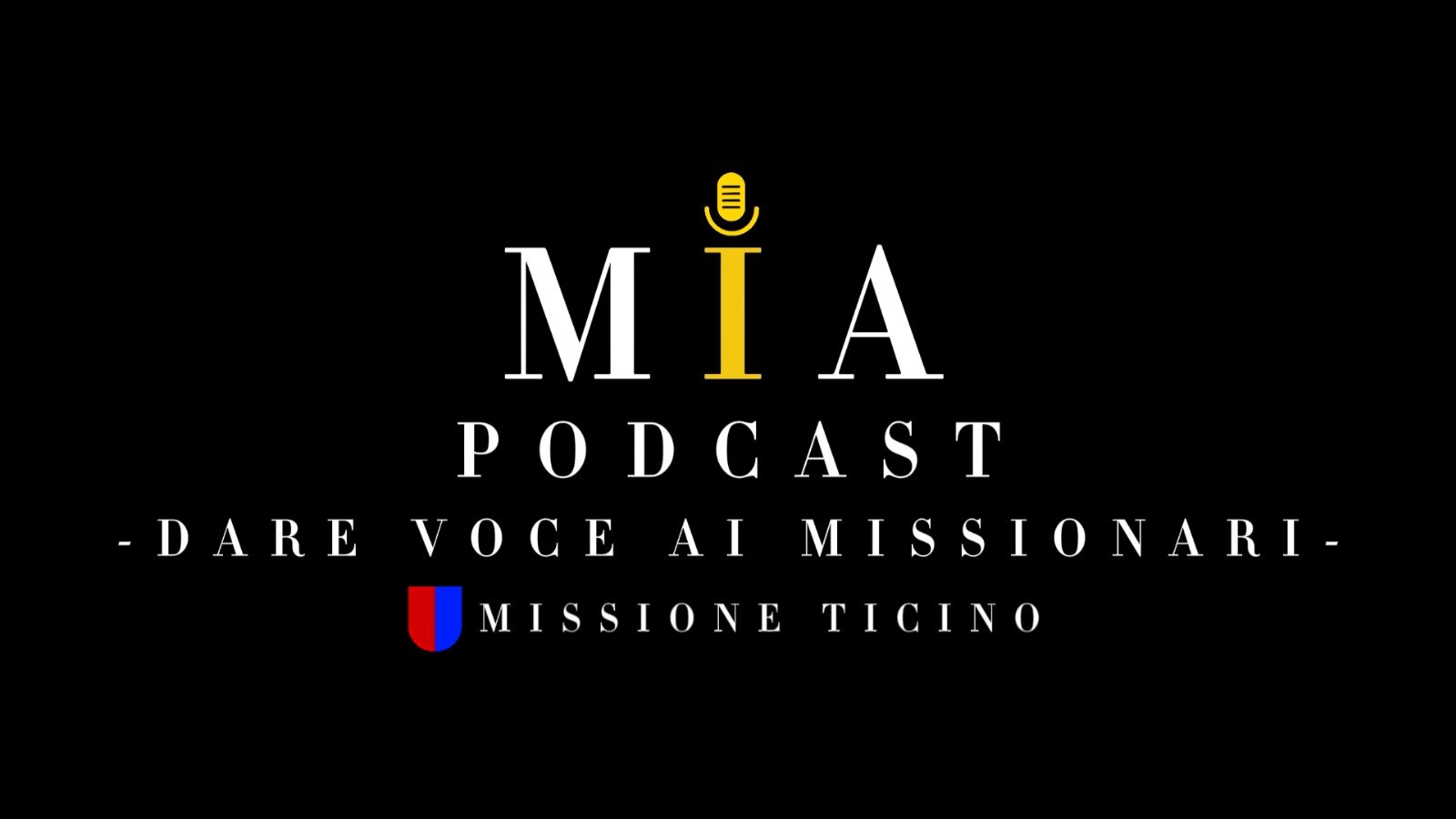 ASCOLTA IL NOSTRO ULTIMO PODCAST ALLA RUBRICA: DARE VOCE AI MISSIONARI - MISSIONE TICINO