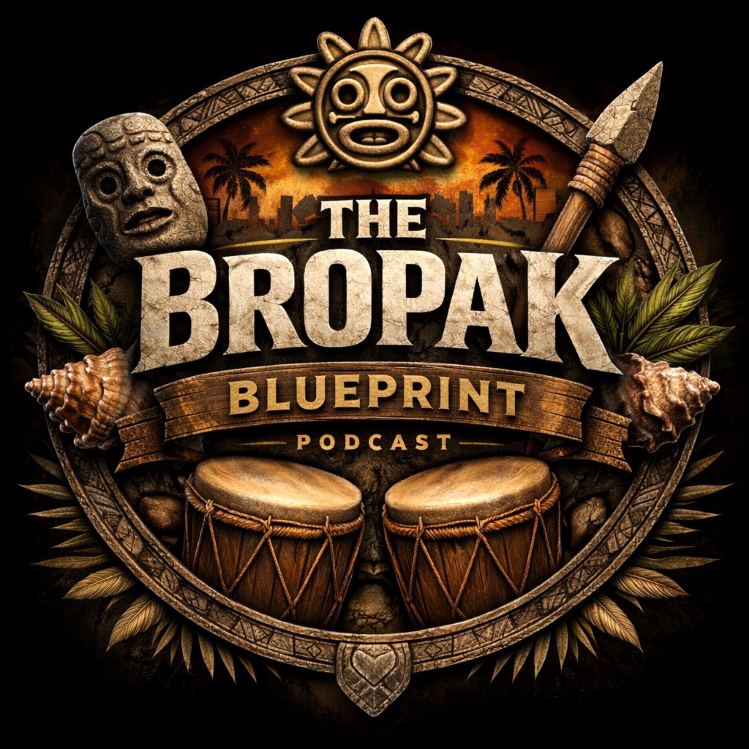 Logo for The BroPak Blueprint Podcast featuring tribal masks, drums, shells, leaves, and tropical background.