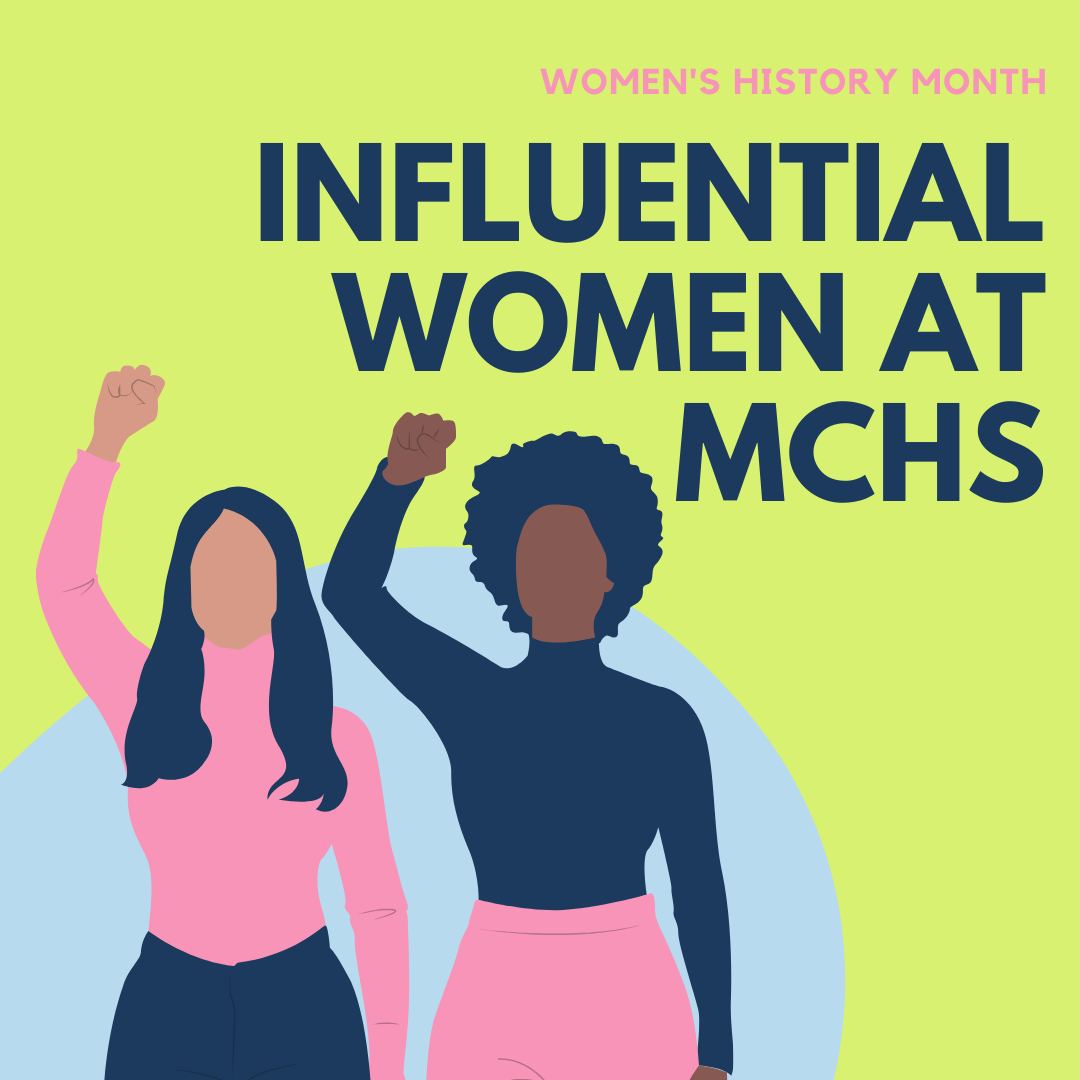 International Women's Month: Meet Some of MCHS's Influential Women