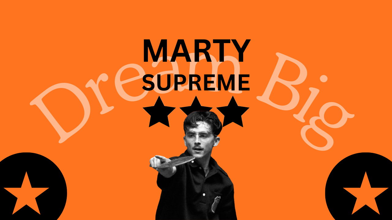 The Chosen One: Marty Supreme