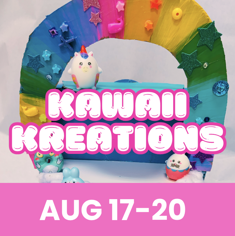 Kawaii Kreations | Aug 17-20