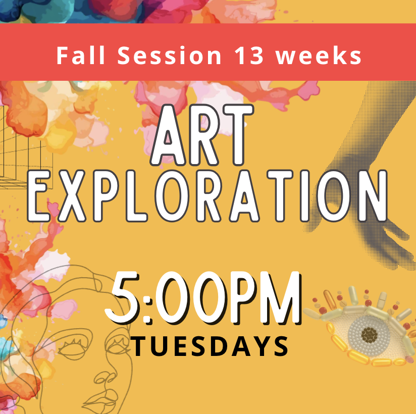 ART Exploration: TUE 5:00-6:15pm