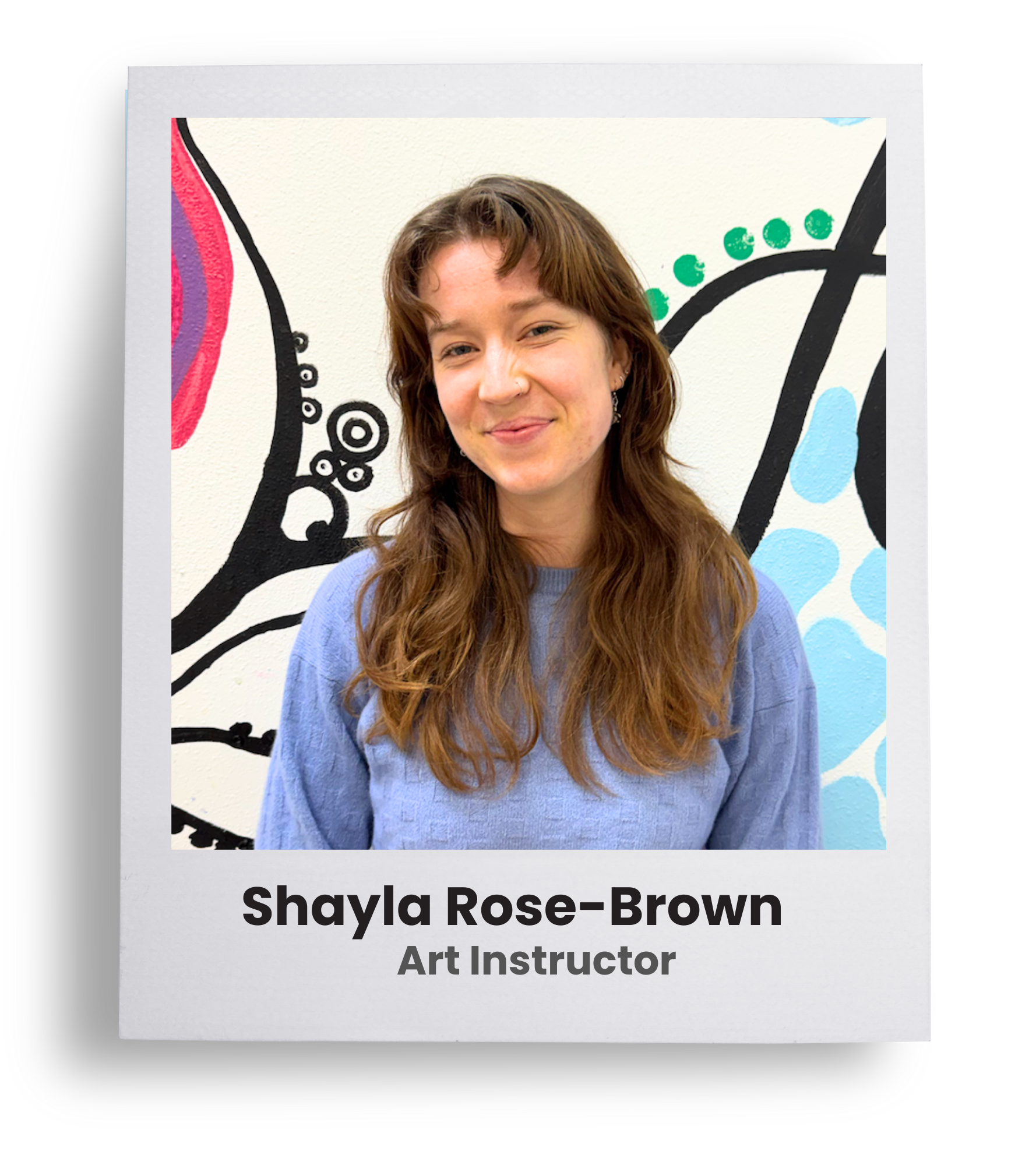 Shayla Rose- Brown Art Instructor and Whimsy Wees Art Studio