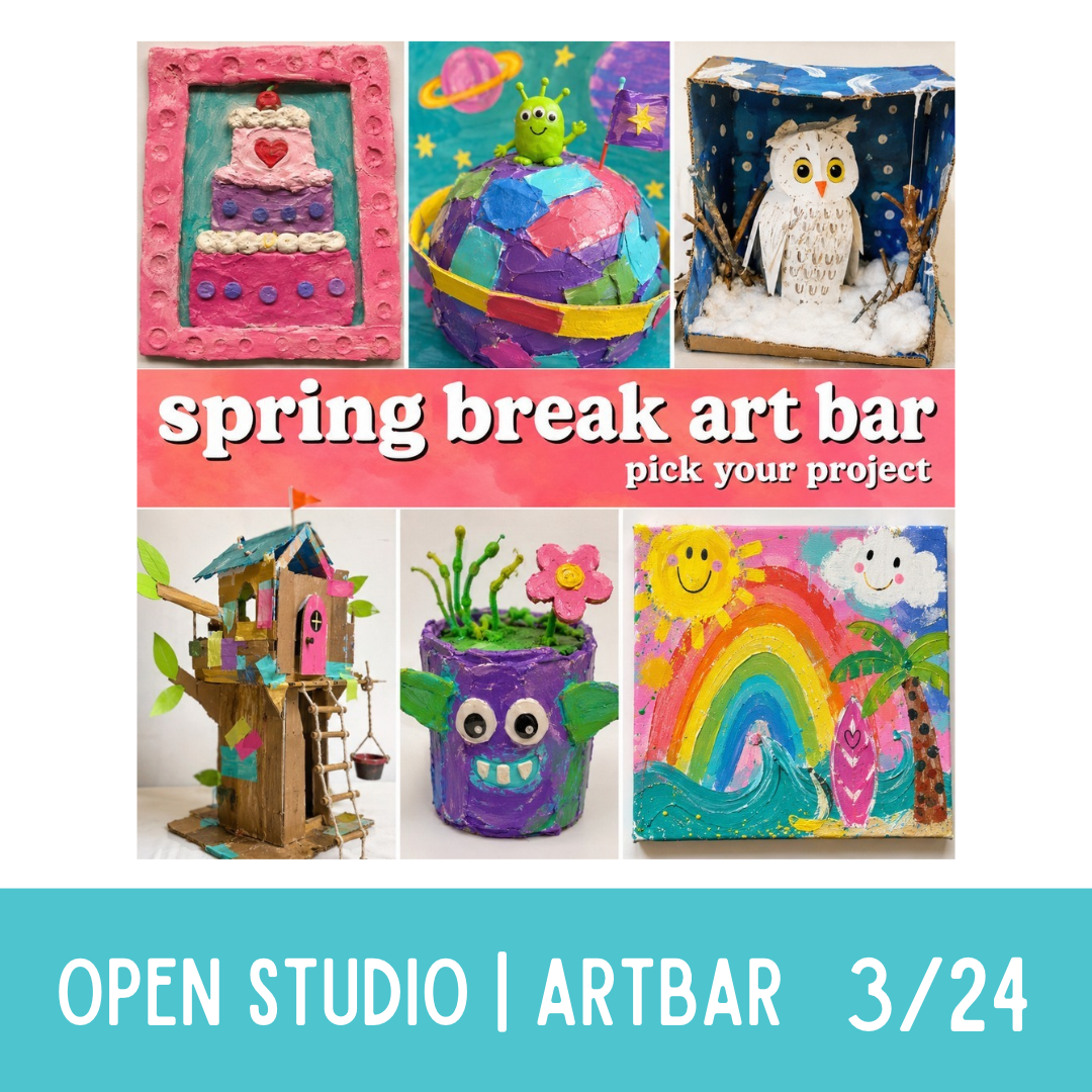 Mar 24th Spring Break Open Studio: Art Bar