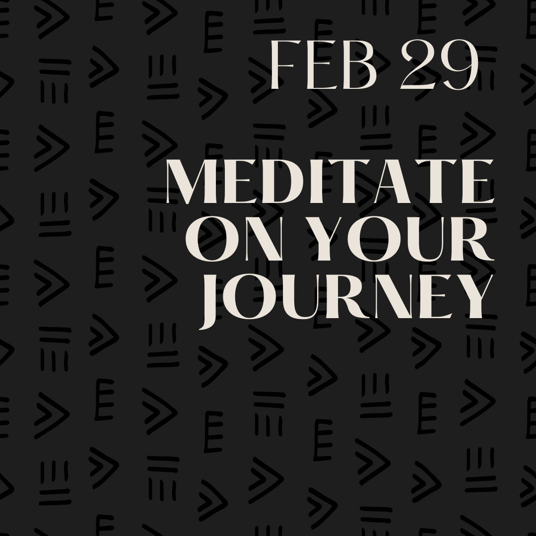 Day 29 - Meditate On Your Journey