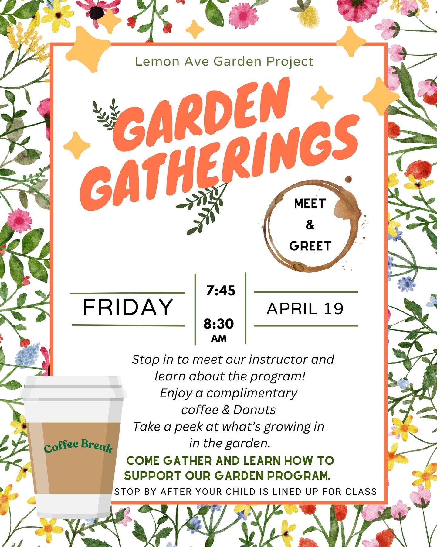 See you tomorrow in the garden! 🍩 ☕️ 🪴 Second in a series of Friday Garden Gatherings is happening Friday, April 19th, 7:45-8:30 after your child is lined up in their class line. 
Stop by for fresh hot coffee, donuts and see what we have growing an