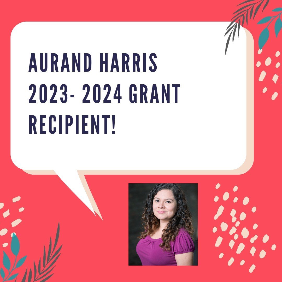 I am so excited and honored to announce that I am an Aurand Harris 2023-2024 Grant Recipient! This will help support my work in writing an interactive theatre piece that guides audiences through the stories of immigrant families. Thank you to The Chi