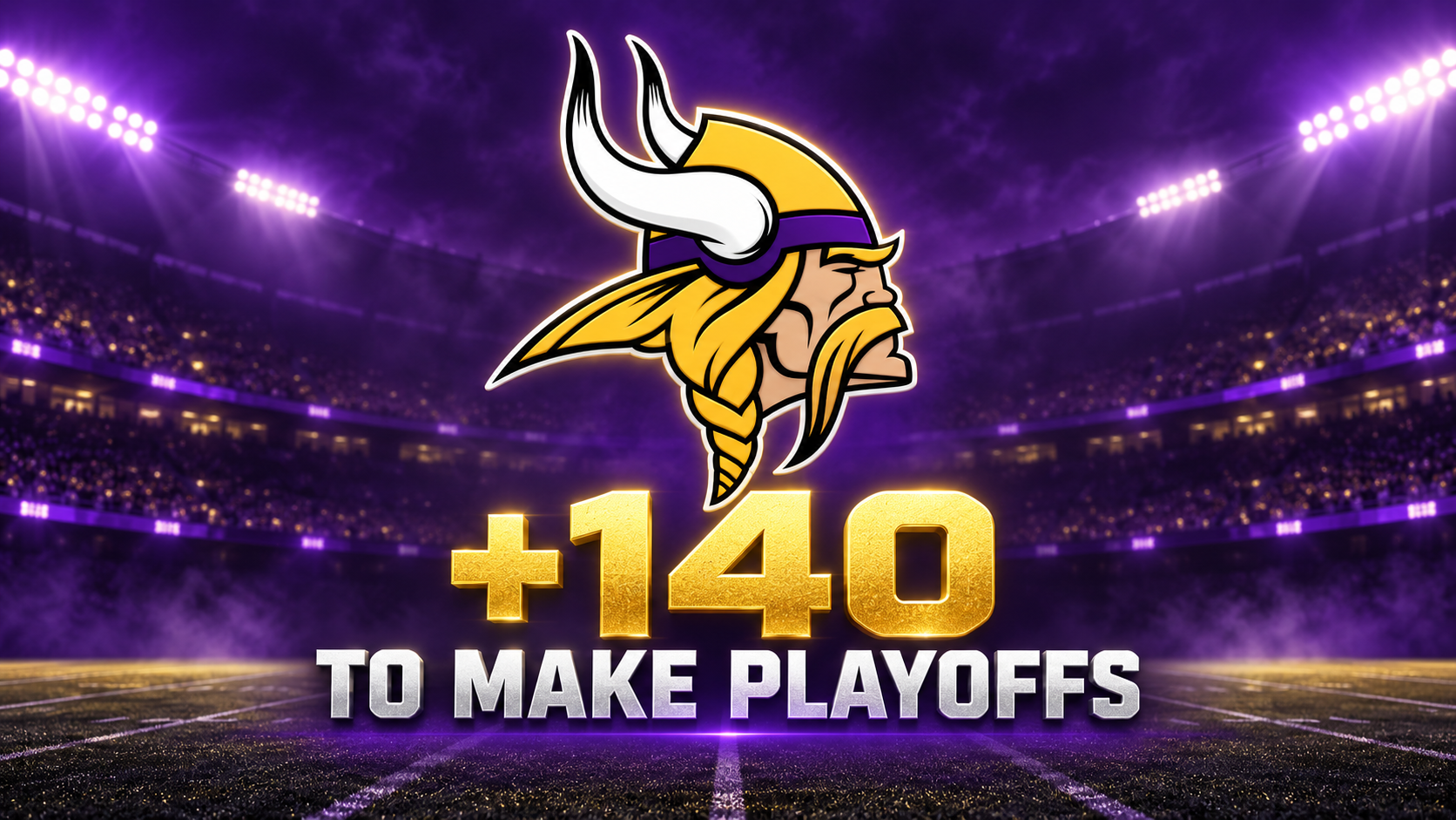 Vikings to make Playoffs +140