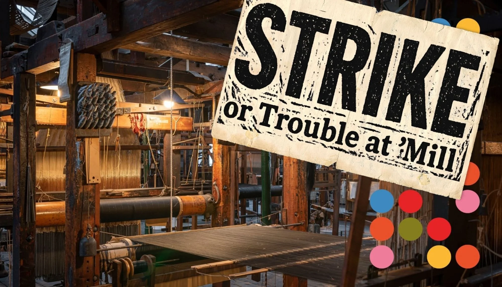 Strike! (or trouble at 'mill)