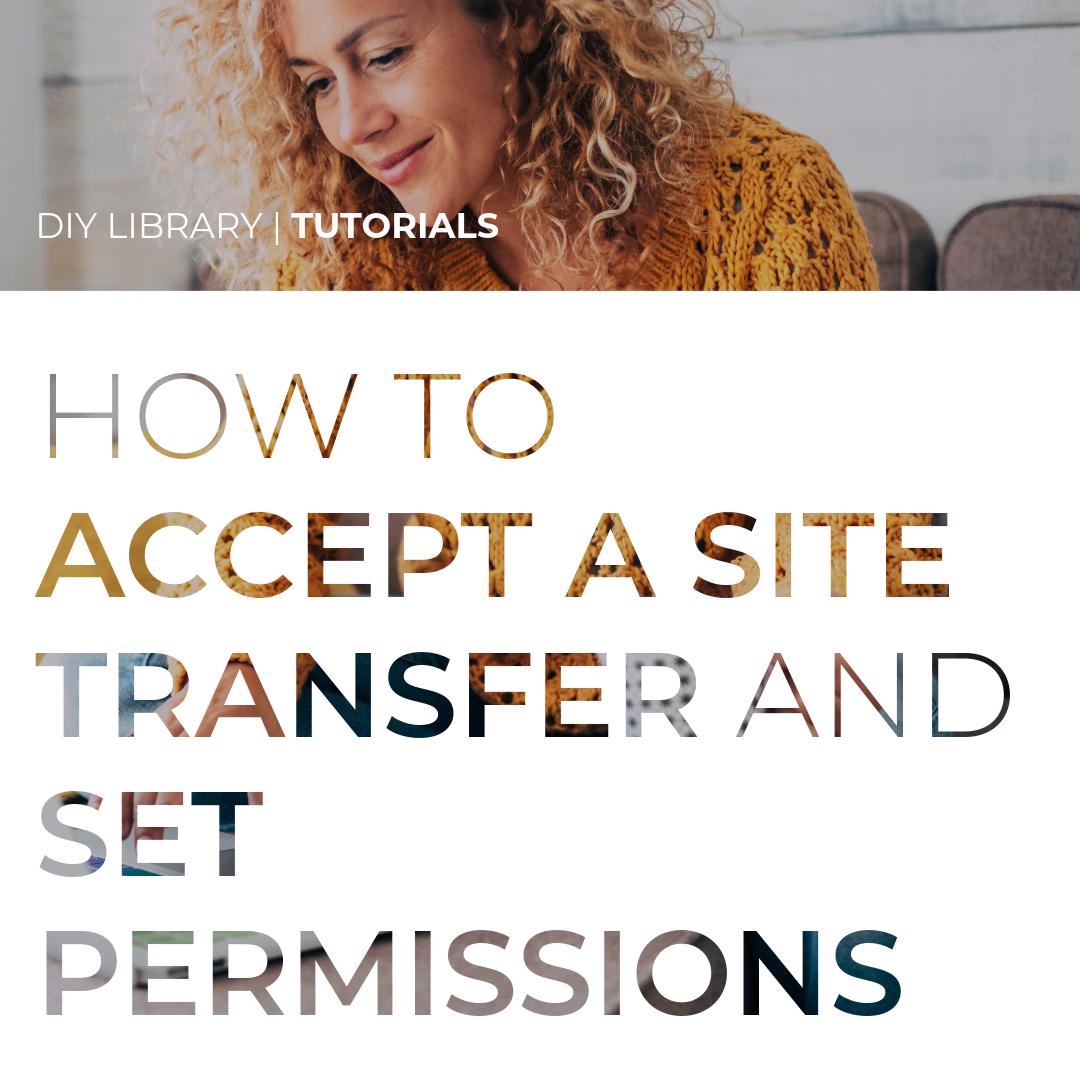 How To Accept a Site Transfer and Set Permissions