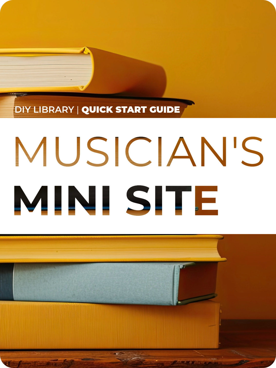 The Musician's Mini-Site: Quick Start Launch Guide