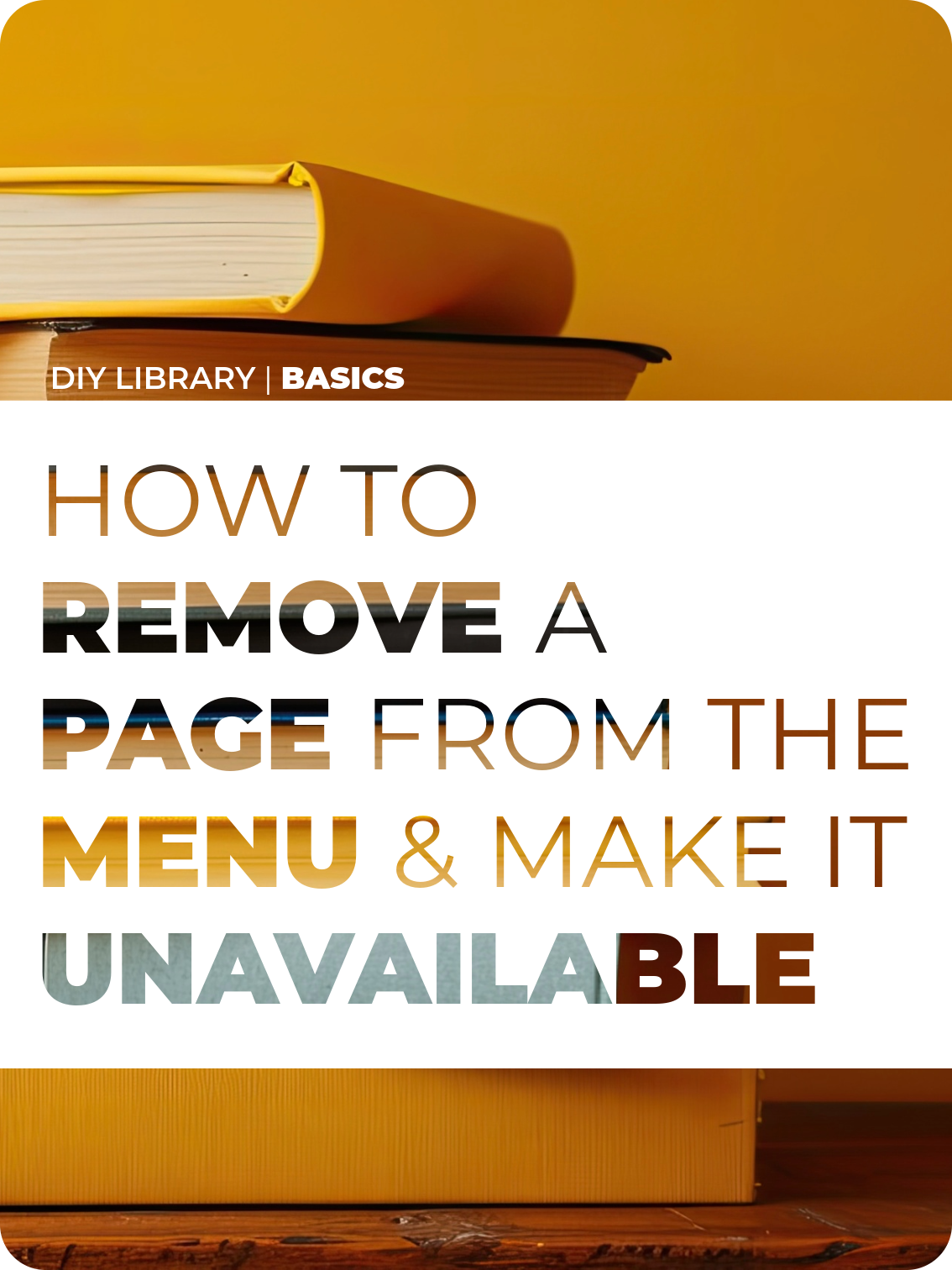 How To Remove a Page from Menu &amp; Make It Unavailable