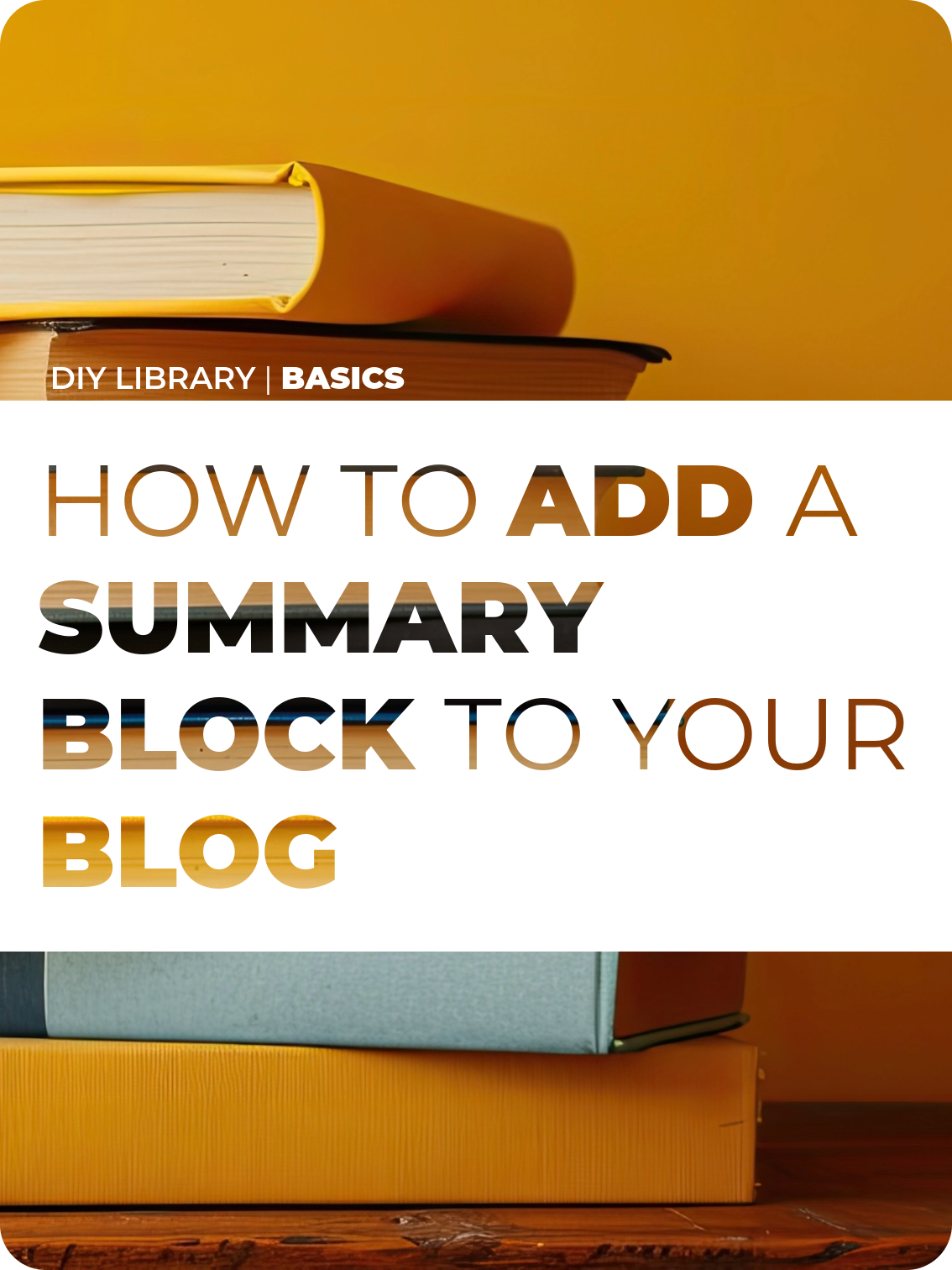 How To Add a Summary Block to your Blog
