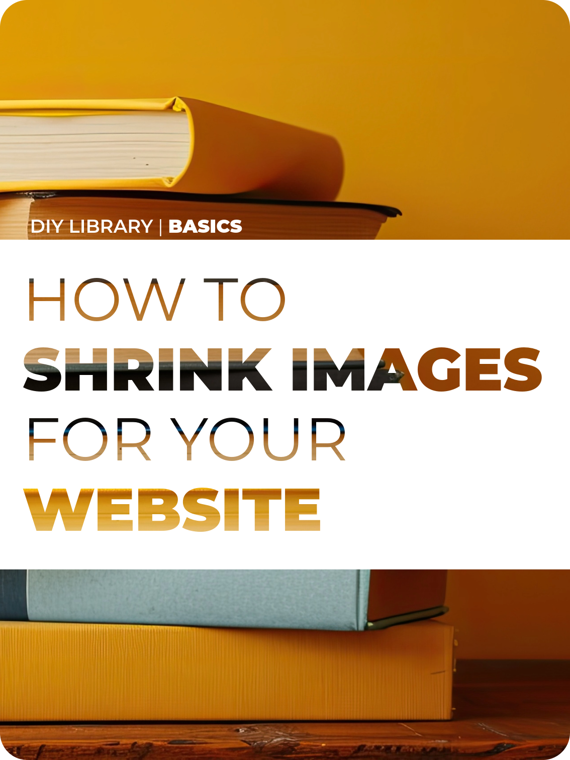 How to Shrink Images for Your Website (Without Losing Quality)