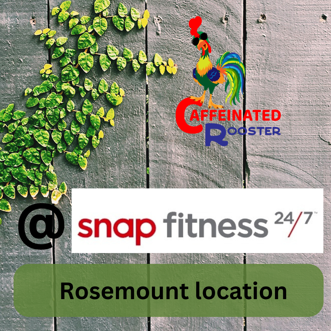 Caffeinated Rooster @ Rosemount Snap Fitness