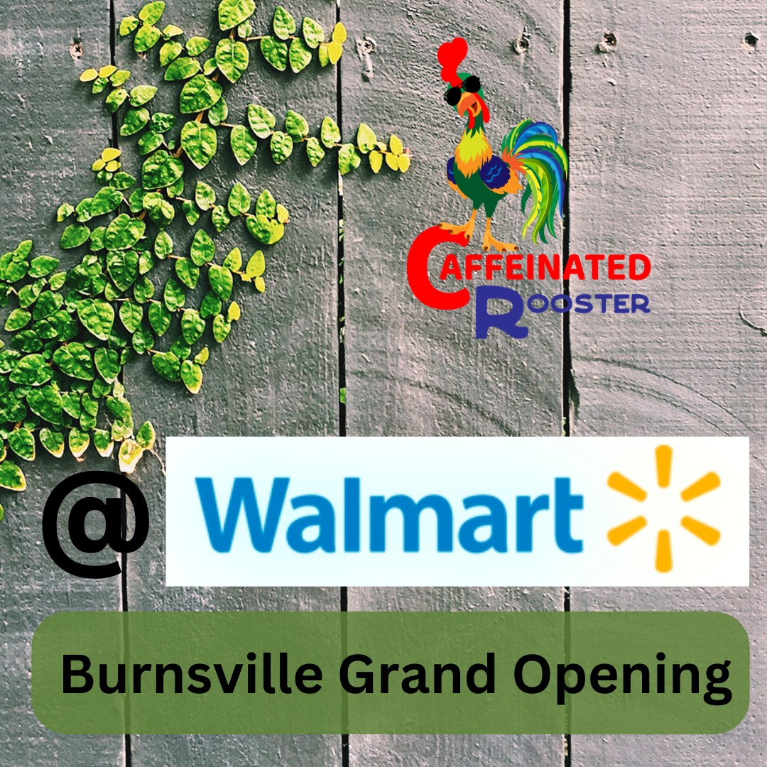 Caffeinated Rooster @ Burnsville's Walmart Grand Re-Opening