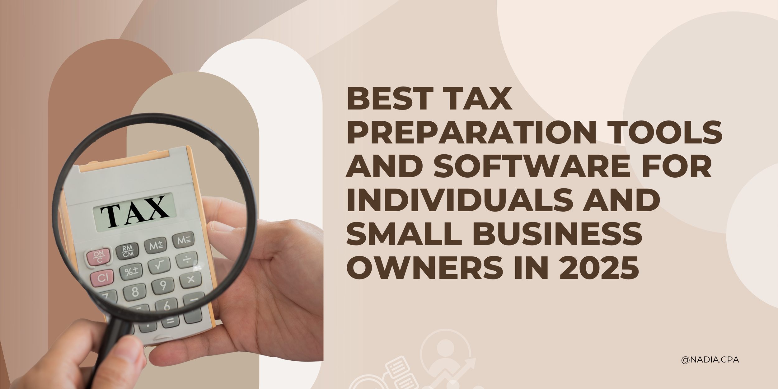 Best Tax Preparation Tools and Software for Individuals and Small Business Owners in 2025