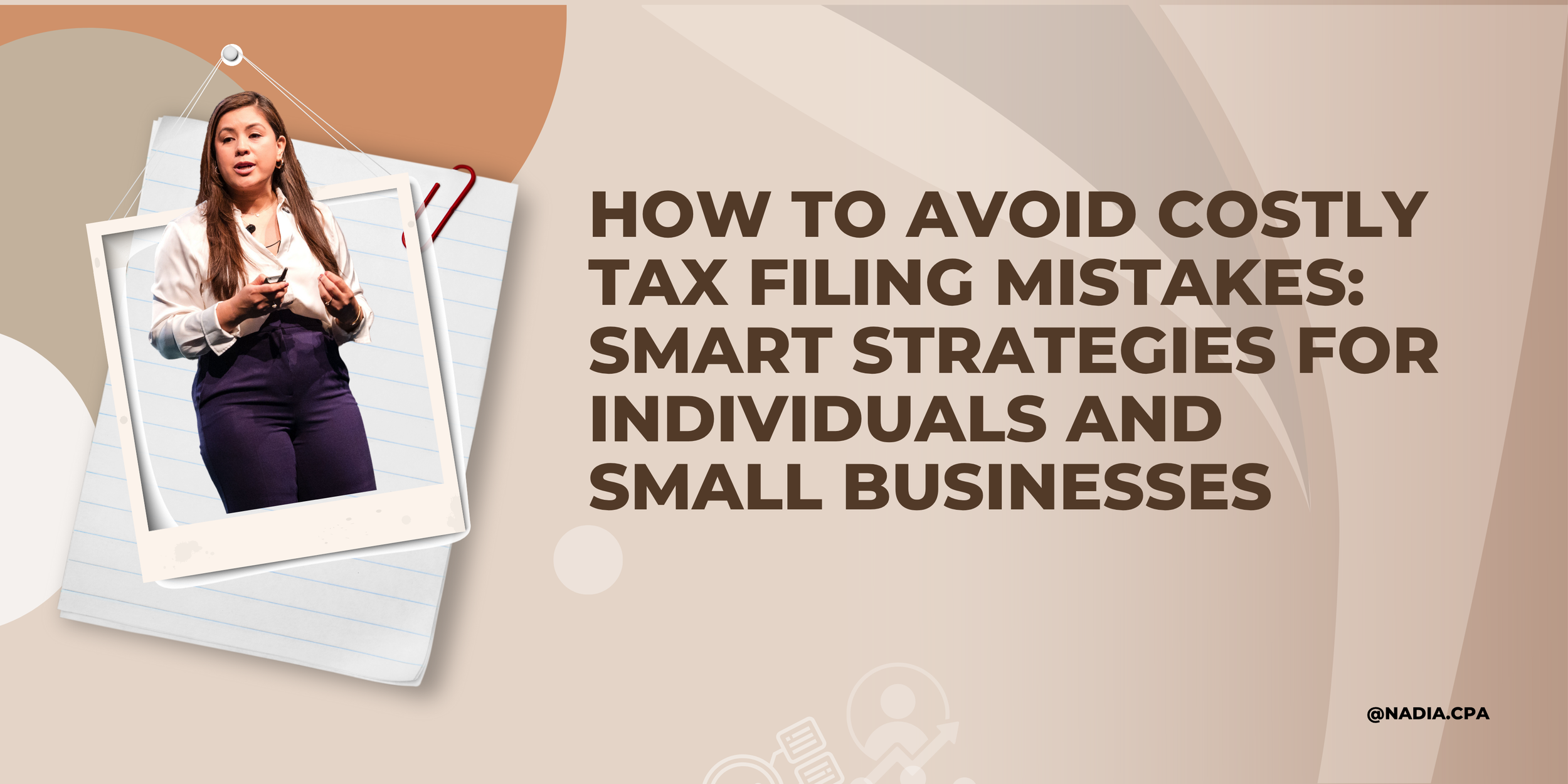 How to Avoid Costly Tax Filing Mistakes: Smart Strategies for Individuals and Small Businesses