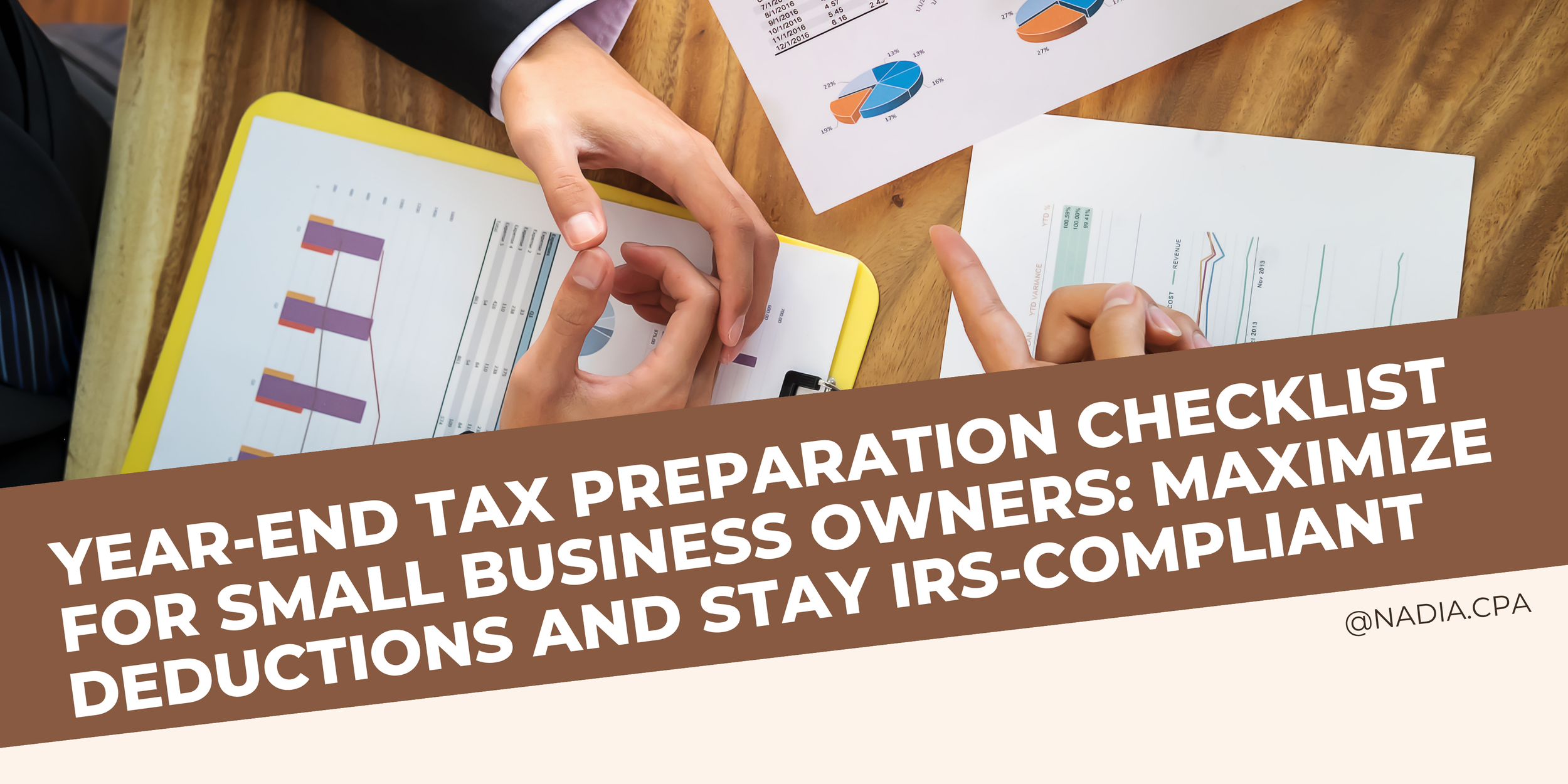 Year-End Tax Preparation Checklist for Small Business Owners: Maximize Deductions and Stay IRS-Compliant