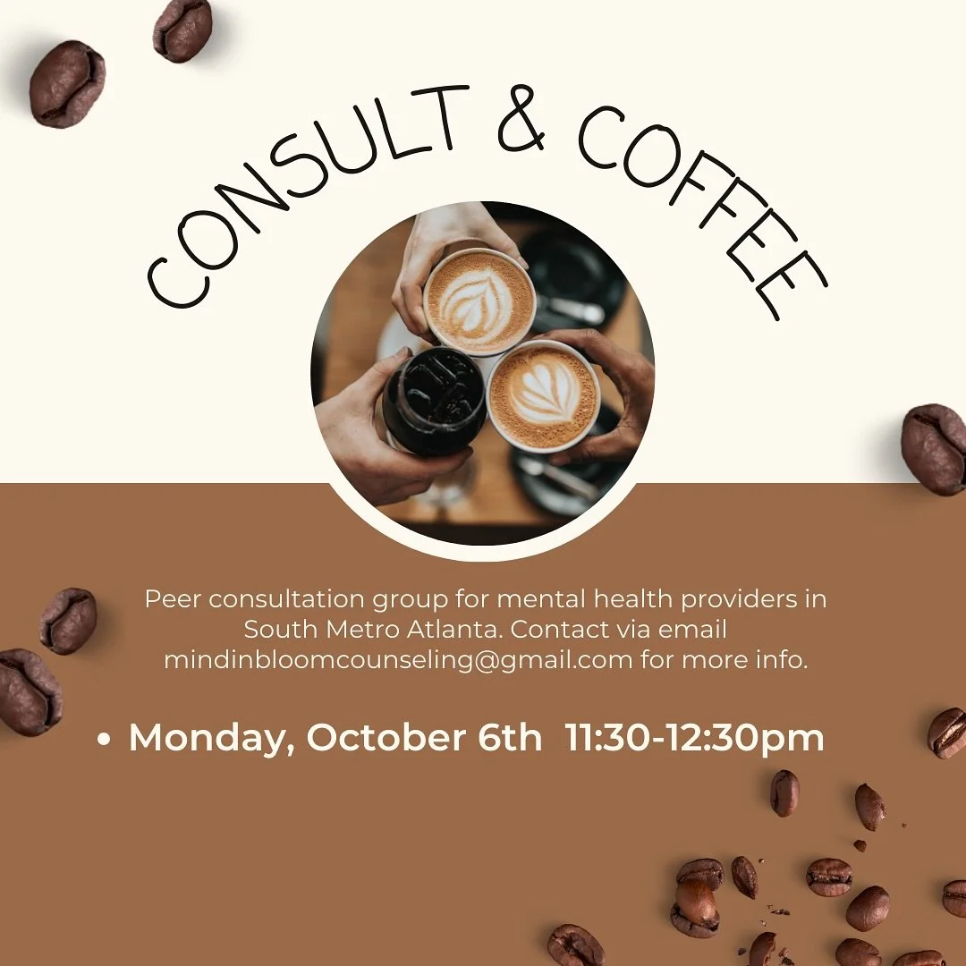 ✨REMINDER✨

October 🎃 Coffee and Consult Group ☕️ for therapists in the South Metro Atlanta area will meet virtually on 10/6 from 11:30-12:30pm. If you are new, reach out to me at mindinbloomcounseling@gmail.com. 

#therapist #counselor #consultatio