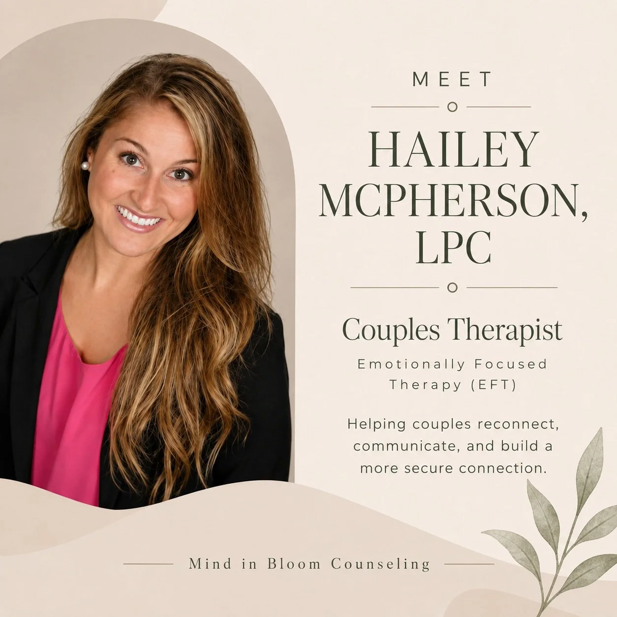 Welcome to the newest associate at Mind in Bloom Counseling - Mrs. Hailey McPherson, LPC! Hailey specializes in couples therapy and relational trauma. She has extensive training in Emotionally Focused Therapy which is the gold standard for working wi