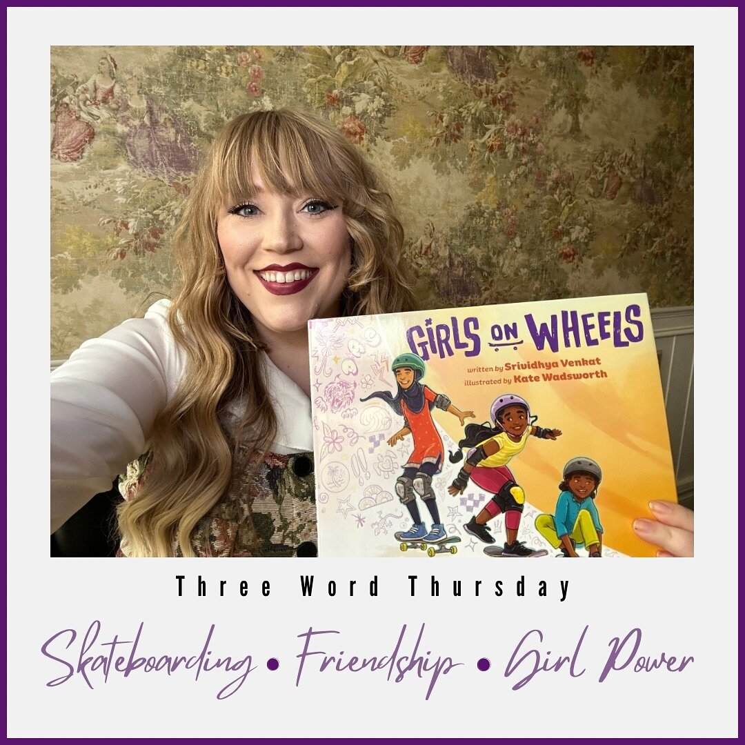 Today&rsquo;s #threewordthursday is @adriagoetz! Here&rsquo;s what she has to say.

&ldquo;Three words: Skateboarding, girl power, friendship

Girls on Wheels, written by Srividhya Venkat and illustrated by Kate Wadsworth, is such a cool story inspir