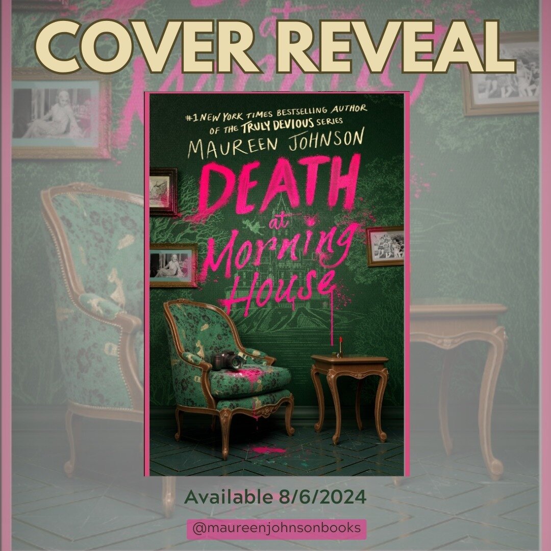 A brand new Maureen Johnson book with that title? YES, PLEASE! ⁠
⁠
Cover Reveal for Maureen Johnson's new book, DEATH AT MORNING HOUSE!⁠
⁠
&quot;From the bestselling author of the Truly Devious books, Maureen Johnson, comes a new stand-alone YA about