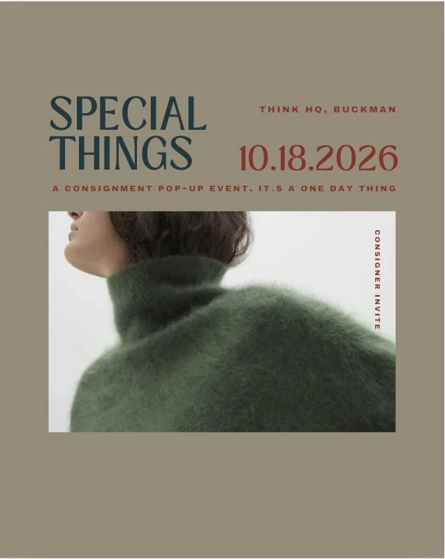 SPECIAL THINGS ✨
A one-day consignment pop-up for very good things looking for their next life.

We had so much fun with our first IRL consignment experiment that we&rsquo;re doing it again&mdash;bigger, better, and conveniently timed for holiday-par